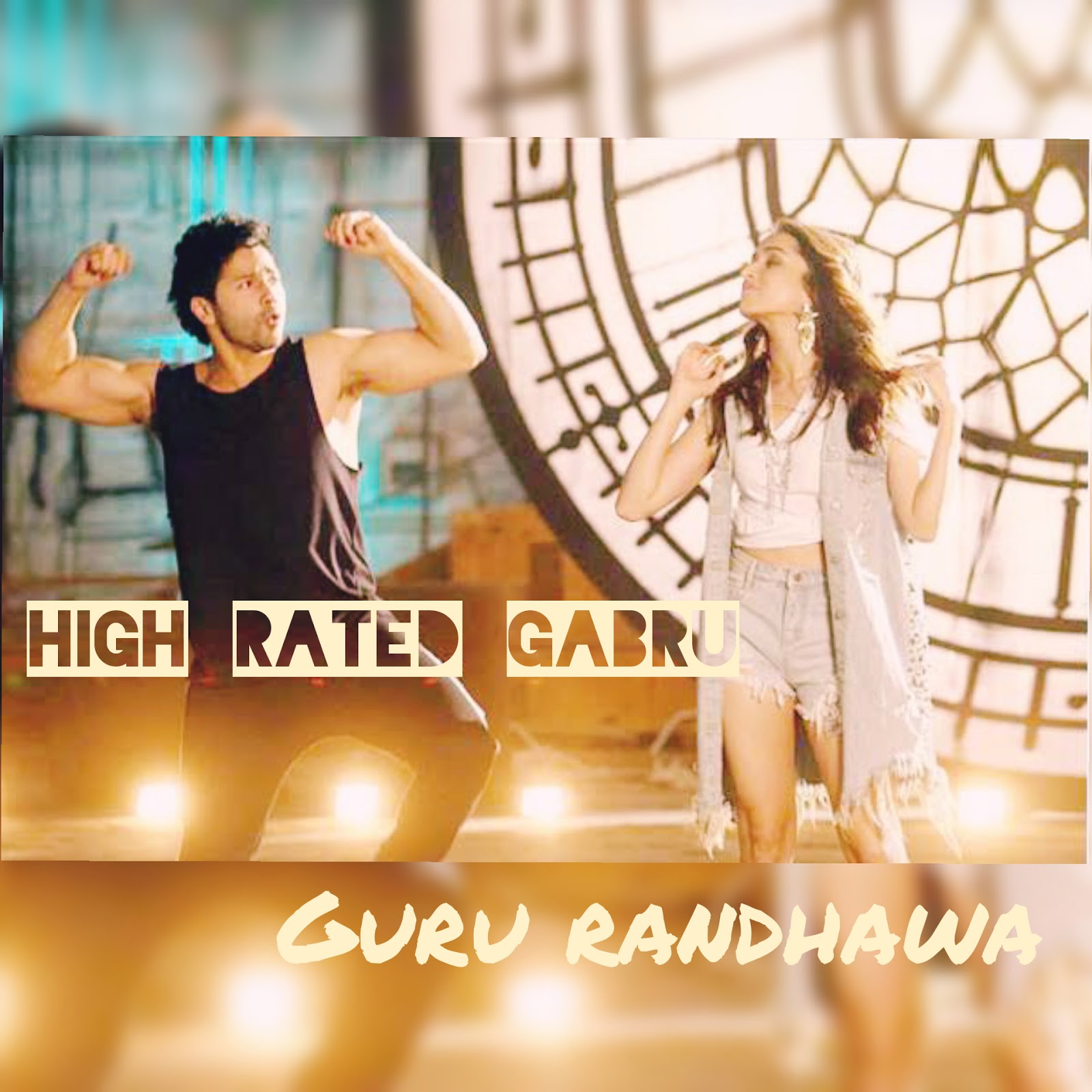 High Rated Gabru Song Download High Rated Gabru Song Download
