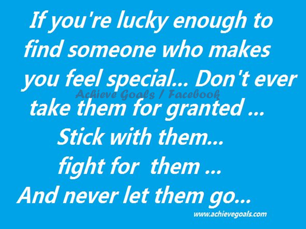 If you re lucky enough to find someone who makes you feel special