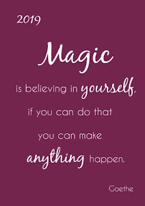 »heRunTErlADen. Taschenkalender 2019 "Magic is believing in yourself, if you can do that you can make anything happen." (Goethe): 1 Woche auf 2 Seiten - DIN A5 PDF durch CreateSpace Independent Publishing Platform