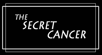 The Secret Cancer