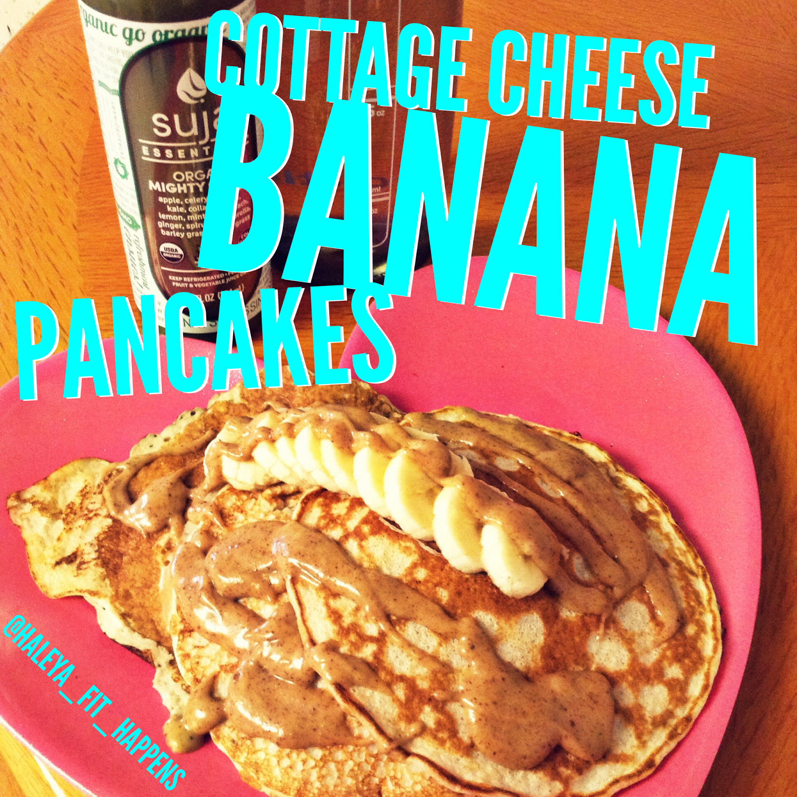Fit Happens COTTAGE CHEESE BANANA PANCAKES