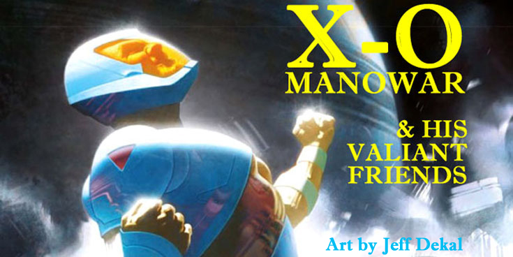 X-O Manowar & His Valiant Friends
