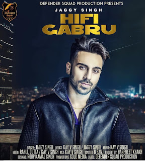 Hifi Gabru Lyrics – Jaggy Singh Song