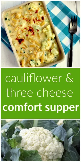 Cauliflower and three cheese comfort supper
