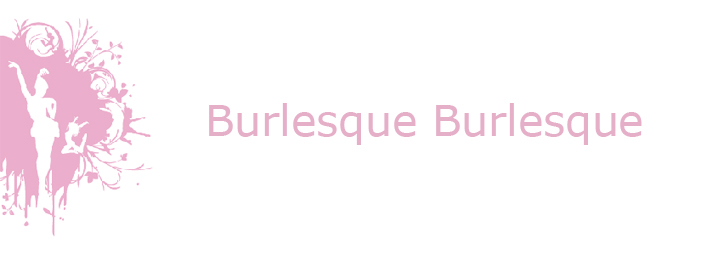 Burlesque Burlesque