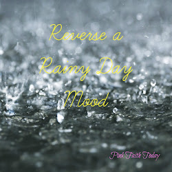 Pink Faith Today: Reversing a Rainy Day Mood