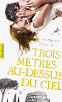 Federico Moccia - Trois mètres au-dessus du ciel Federico Moccia - Trois mètres au-dessus du ciel