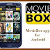 MovieBox App Install & Download For Android Devices