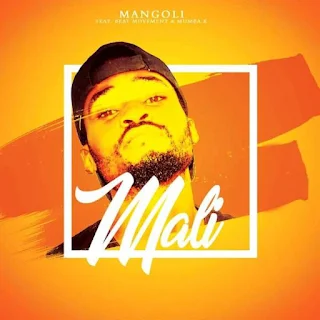 Mangoli Feat. Beat Movement & Mumba K – Mali