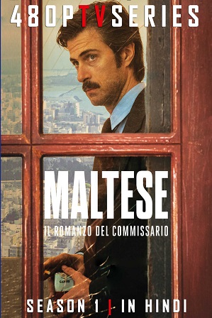 Maltese- Il Romanzo del commissario Season 1 Full Hindi Dubbed Download 480p 720p All Episodes [TV Series 2017]