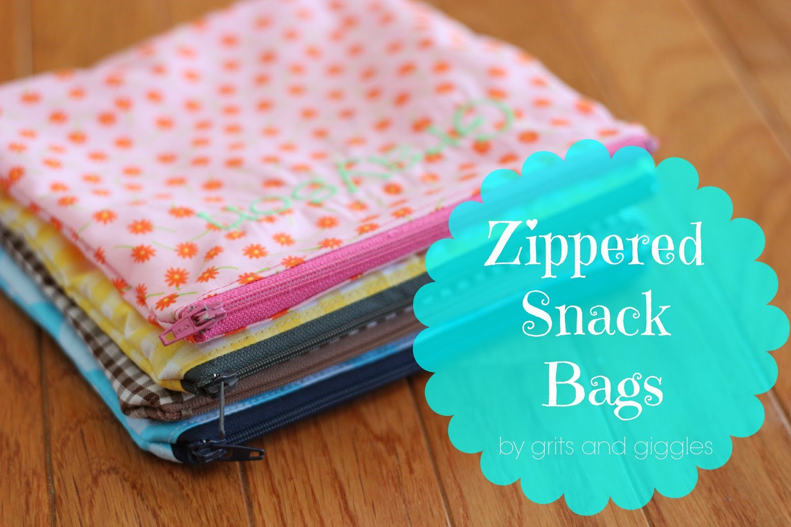 Grits Giggles Zippered Snack Bag Tutorial Grits Giggles Zippered Snack Bag Tutorial