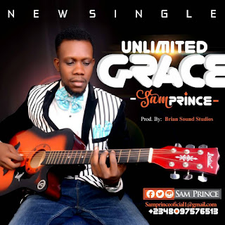 Unlimited Grace By Sam Prince