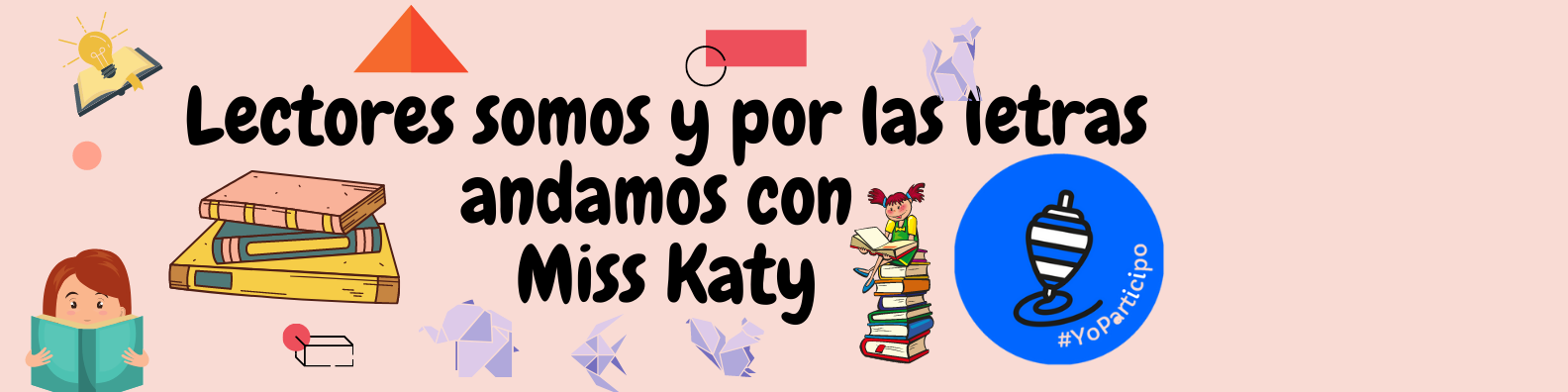 Lectores somos y por las letras andamos con Miss Katy