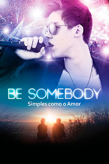 Be Somebody: Simples Como o Amor - HDRip Dual Áudio