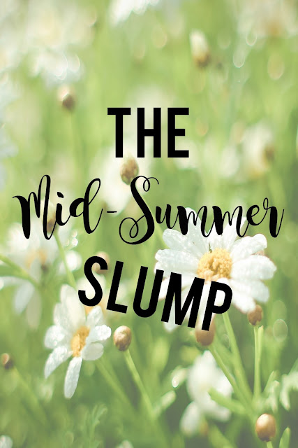 The Mid-Summer Slump