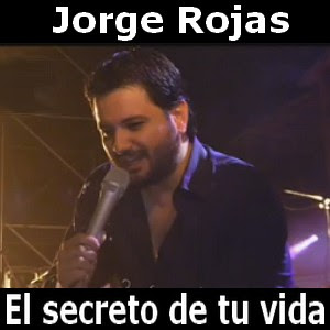 Jorge Rojas - El secreto de tu vida Letra y acordes de guitarra y piano
