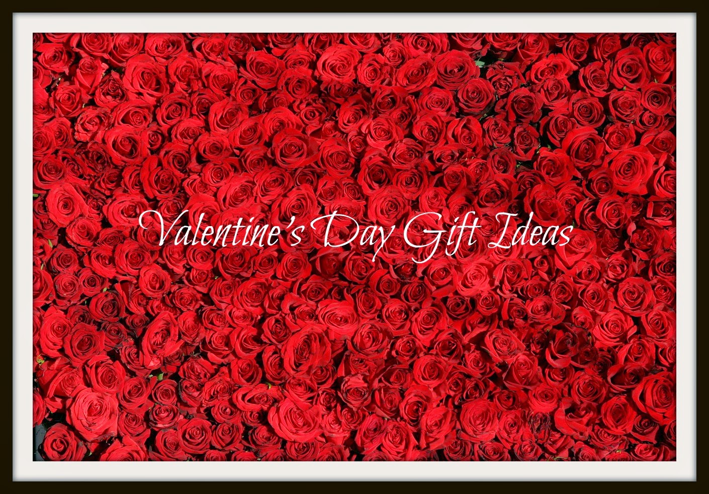 Valentine's Day Gift Ideas 