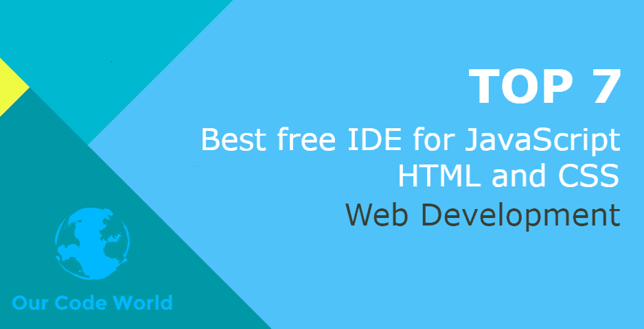 Top-7 IDE for Web Development - HTML, CSS, JavaScript.. - Darkworld