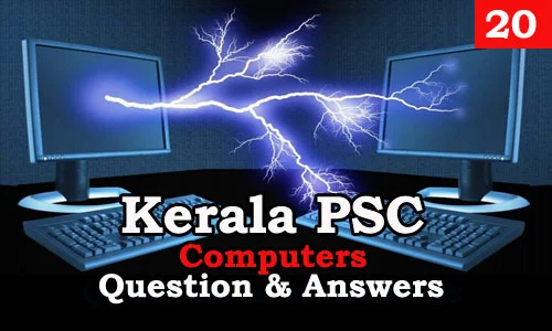 Kerala PSC Computers Question and Answers - 20