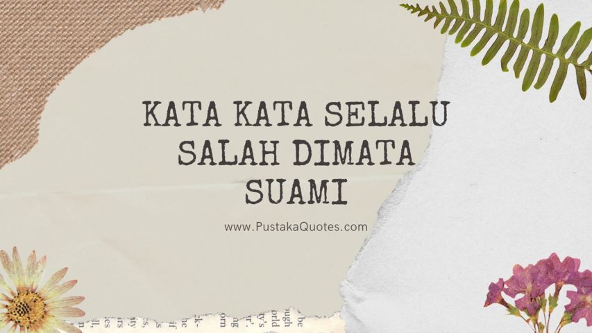 75 Kata Kata Selalu Salah Dimata Insan Yang Merasa Lebih Baik - Pustaka