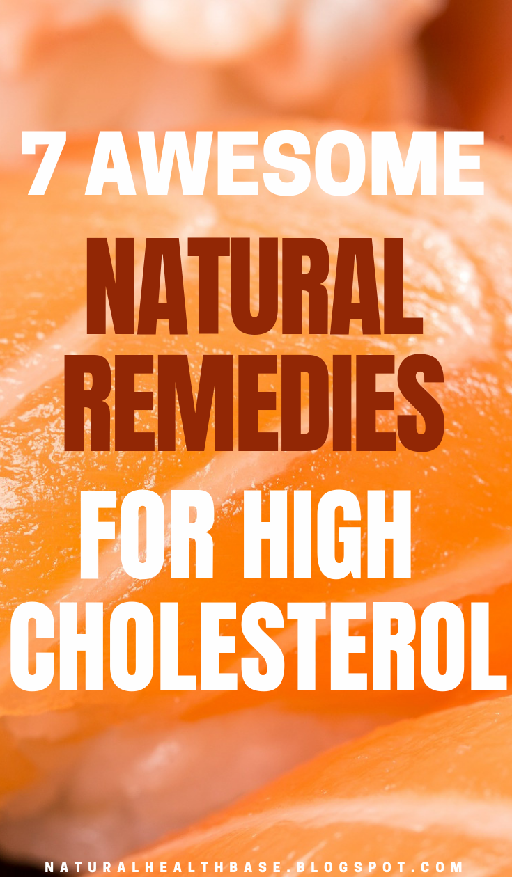 7 Natural Remedies for High Cholesterol