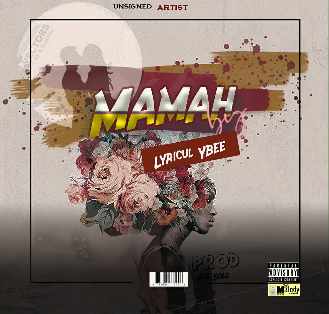 MUSIC: Lyricul Ybee - Mamah , The Top Arewa Artise Lyricul is here again with this cool music tittle Mamah