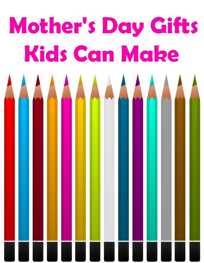 Mother's Day Gifts Kids Can Make