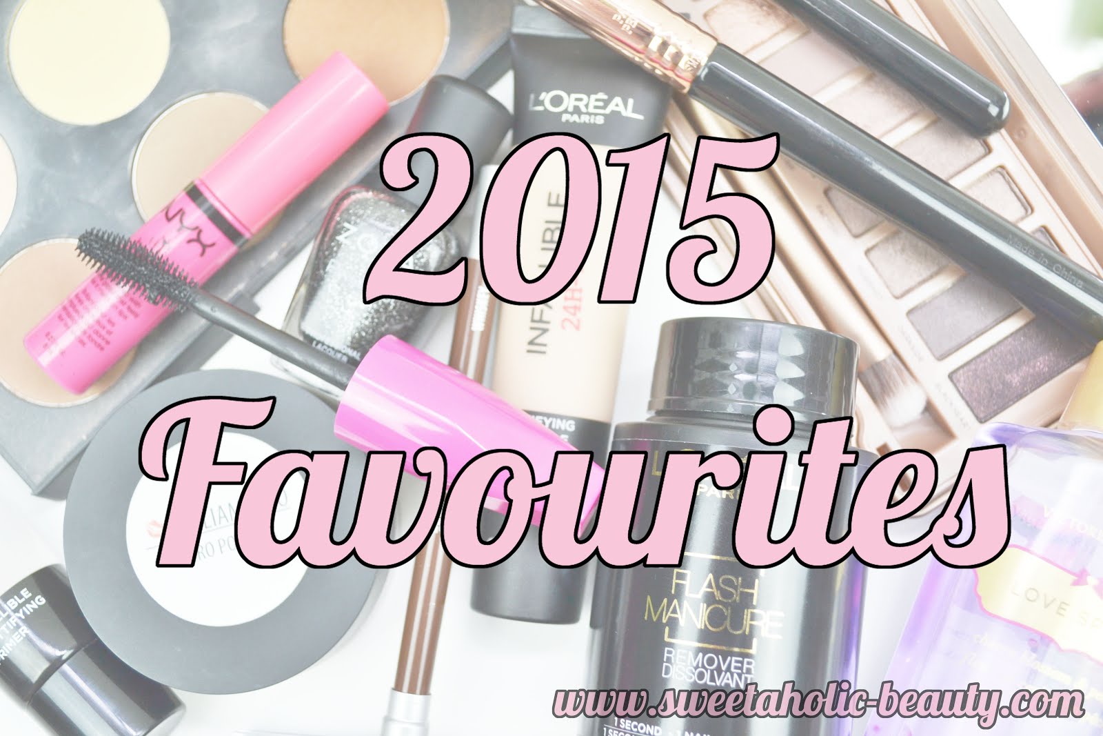 2015 Favourites - Sweetaholic Beauty
