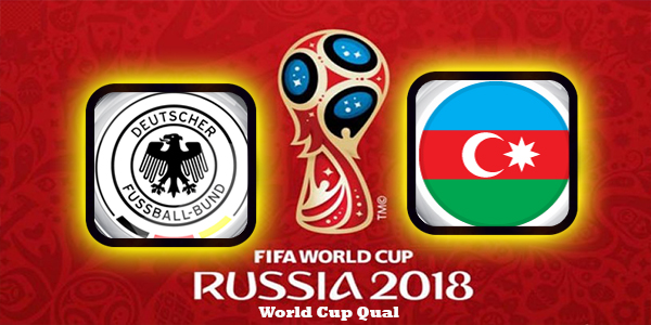 Germany vs Azerbaijan: Preview and Predictions World Cup Qual UEFA 08-10-2017 Germany vs Azerbaijan: Preview and Predictions World Cup Qual UEFA 08-10-2017