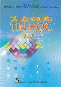 Tài Liệu Giáo Khoa Chuyên Tin Quyển 3 - Hồ Sĩ Đàm