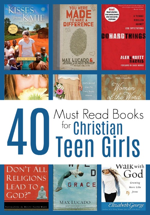 40 MUST READ Books for Christian Teen Girls