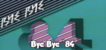 Bye Bye '84