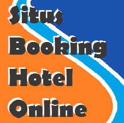 Situs Booking Hotel Online