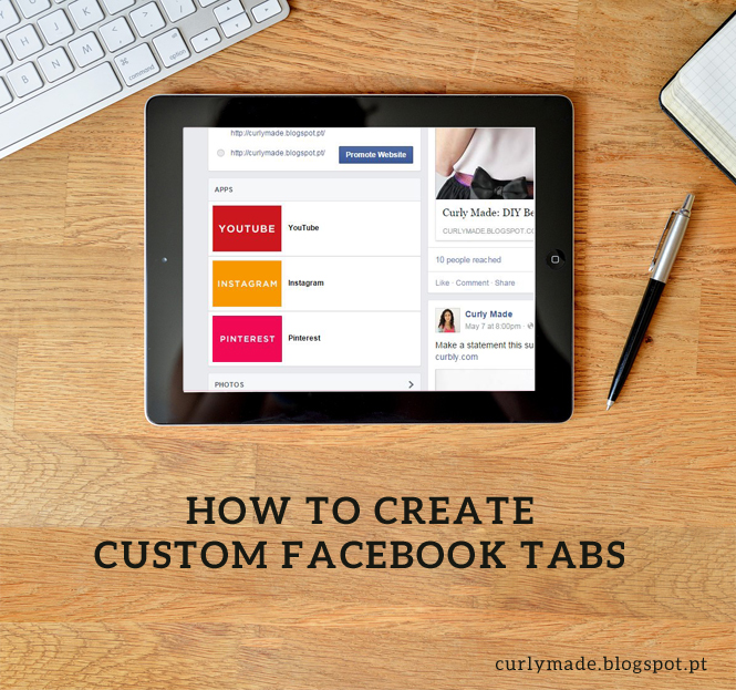 Curly Made: how to create custom facebook tabs - personalize your facebook tabs in 10 minutes  curlymade.blogspot.pt   #design #blog #facebook #hack #tips #tutorial #diy