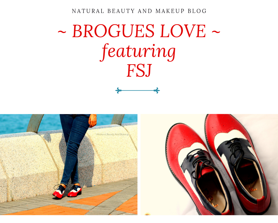 Natural Beauty And Makeup : Brogues Love: Featuring FSJ