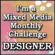 Mixed Media Monthly Challenge Design Team Member 2015 -