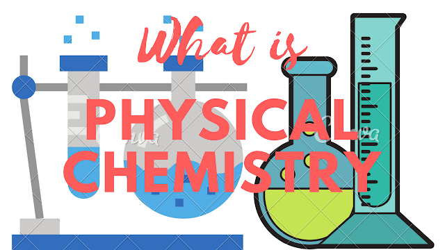 what is physical chemistry