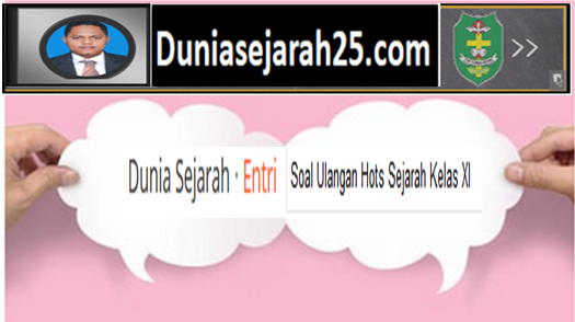 Soal Ulangan Hots Sejarah Kelas Xi Dunia Sejarah