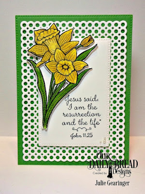 Our Daily Bread Designs, Daffodils, Daffodil Die, Circle Scalloped Rectangles Dies, Pierced Rectangles Dies, Designed by Julie Gearinger
