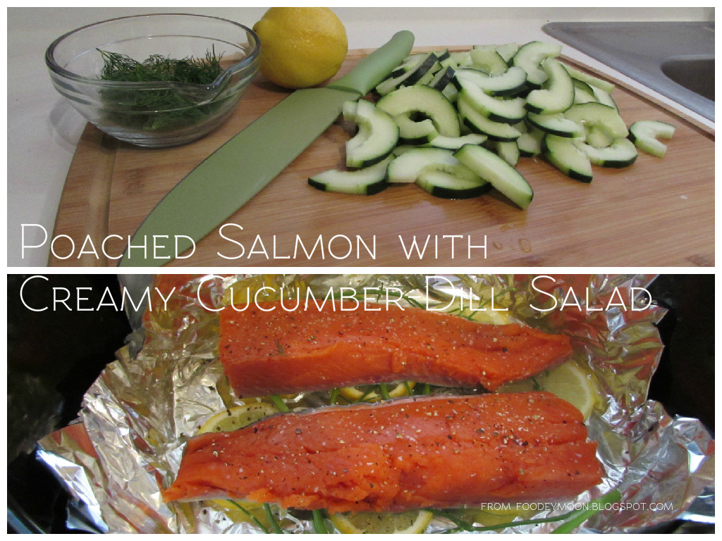 foodeymoon Poached Salmon with Creamy CucumberDill Salad