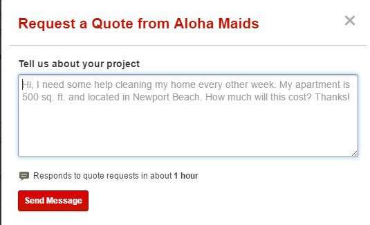Yelp is a Good Way to Find Service Providers. Aloha Maids has consistently ask for feedback and try to make improvements.