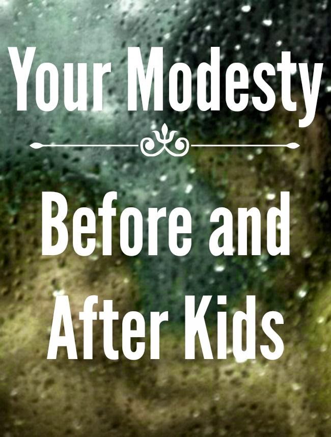 article about your modesty before and after kids by Robyn Welling @RobynHTV