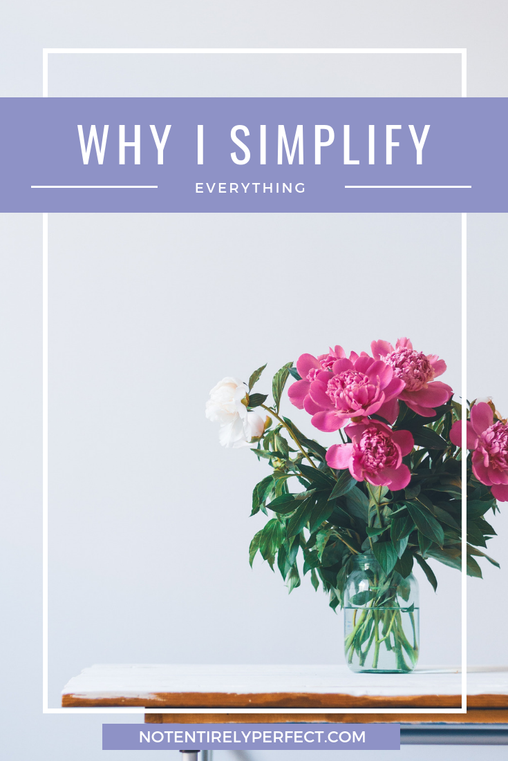 Why I Simplify (Everything)