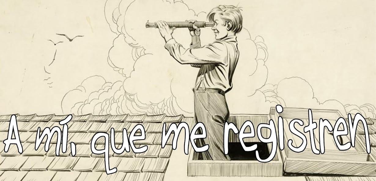 A mí, que me registren