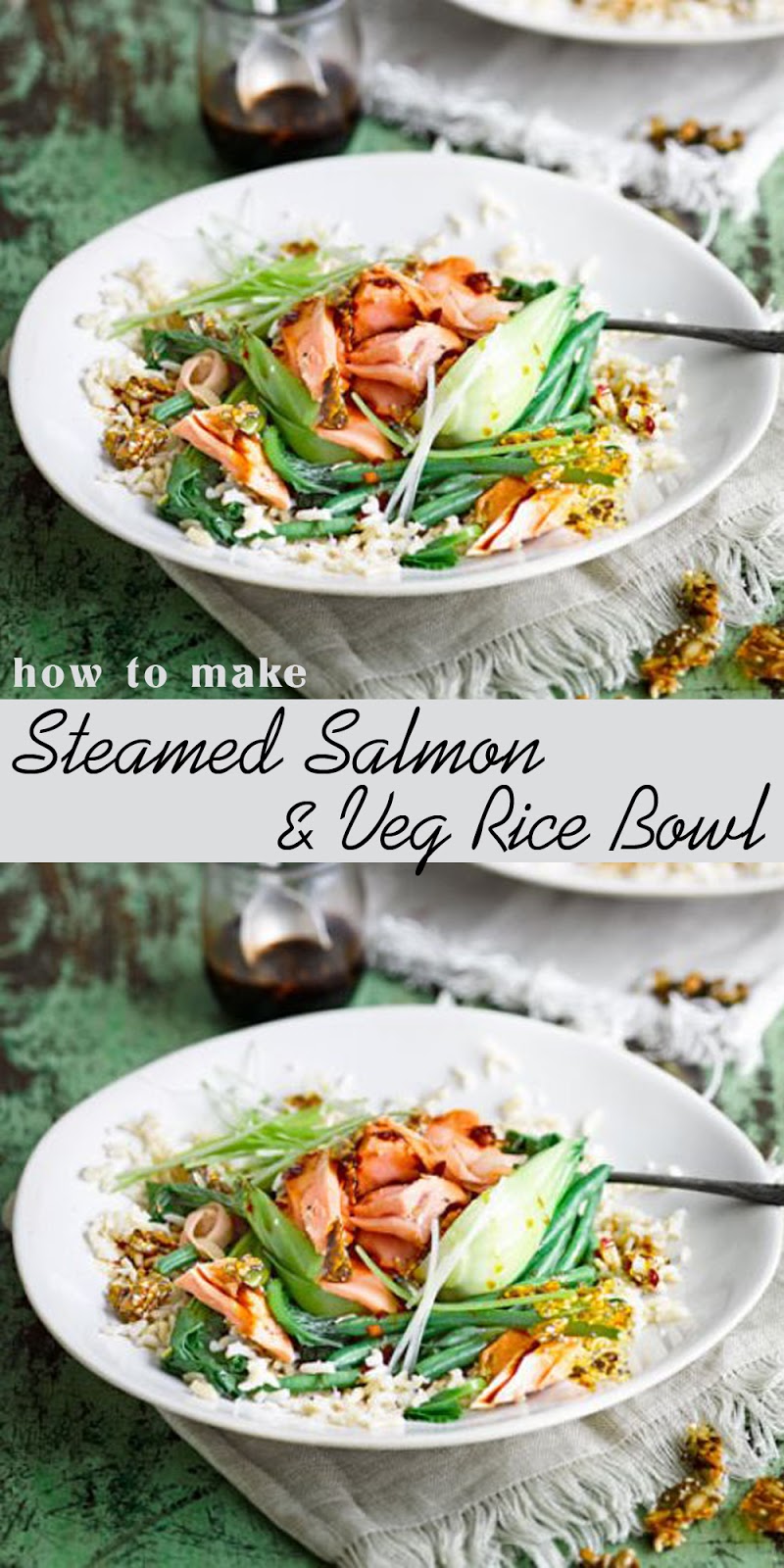 STEAMED SALMON & VEG RICE BOWL STEAMED SALMON & VEG RICE BOWL