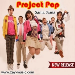 Project Pop - Sama Sama