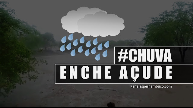 Forte chuva no Distrito Cruzes e açude local enche chuva no Distrito Cruzes e açude local enche