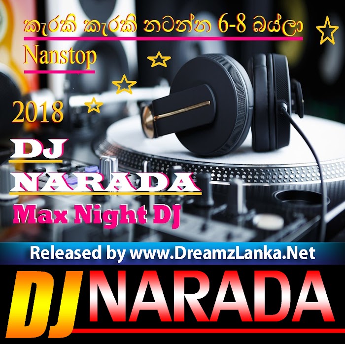2018 20Min Keraki Keraki Natanna 6_8 Baila DJ Nonstop DJ Narada