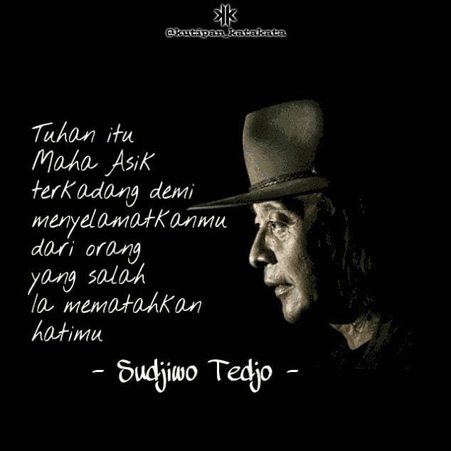 Sujiwo Tejo | Quotes, Kata Bijak, Kata Mutiara, Motivasi, Peribahasa