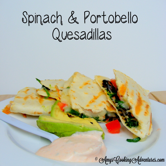 Spinach & Portobello Quesadillas